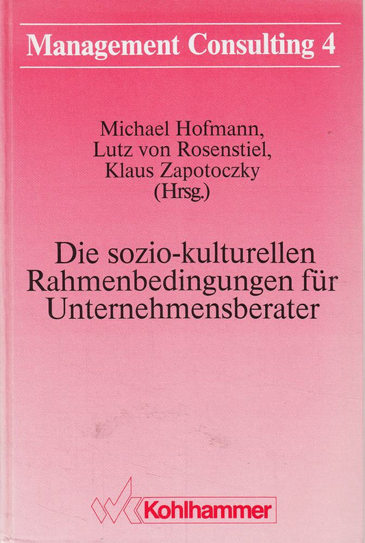 Die sozio-kulturellen Rahmenbedingungen für Unternehmensberater (Management Consulting)