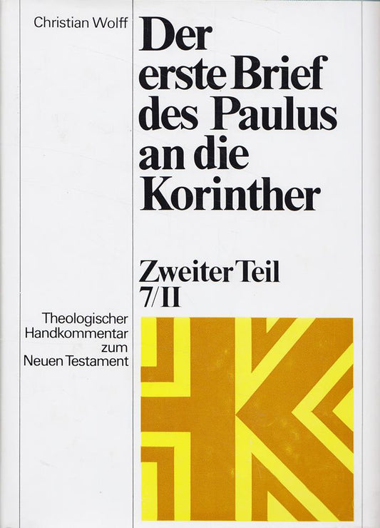 Der erste Brief des Paulus an die Korinther - Zweiter Teil - Aus der Serie: Theologischer Handkommentar zum NT 7/II