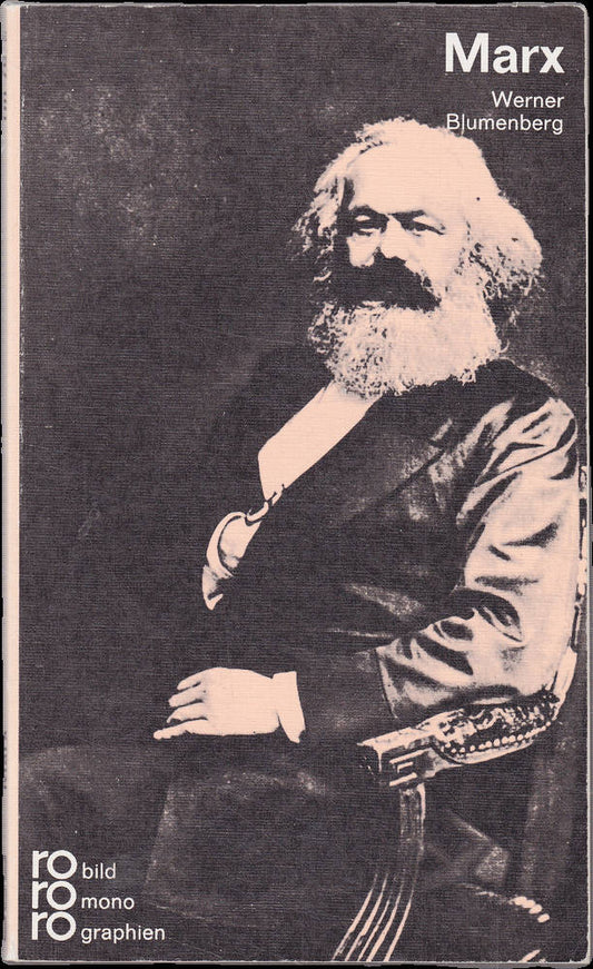 Karl Marx: mit Selbstzeugnissen und Bilddokumenten: Marx  Karl (rororo - rowohlts monographien)