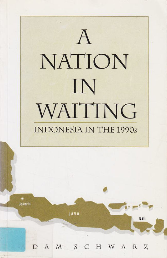 A Nation in Waiting: Indonesia in the 1990s