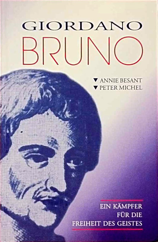 Giordano Bruno: Ein Kämpfer für die Freiheit des Geistes