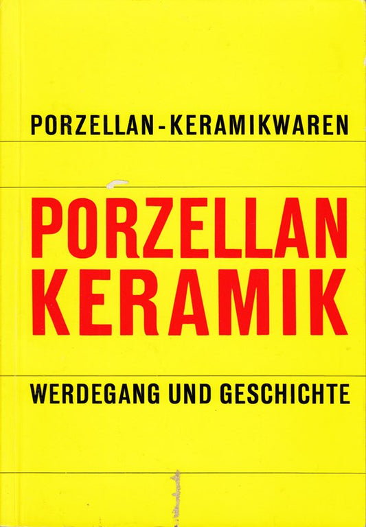 Porzellan-  Keramik-Waren. Werdegang und Geschichte.