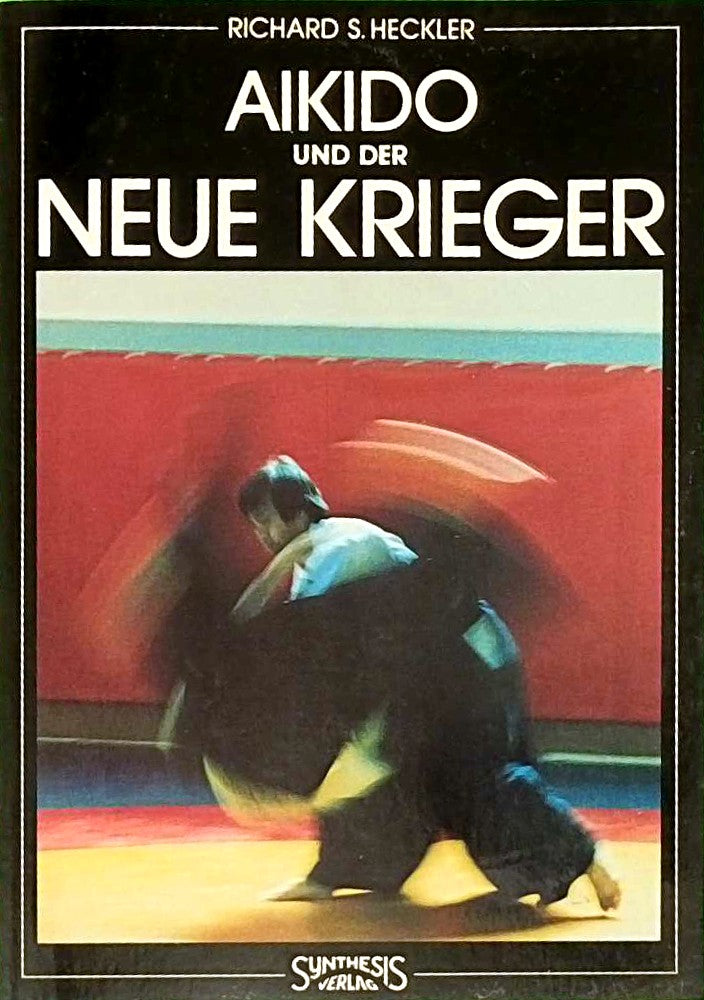 Aikido und der neue Krieger