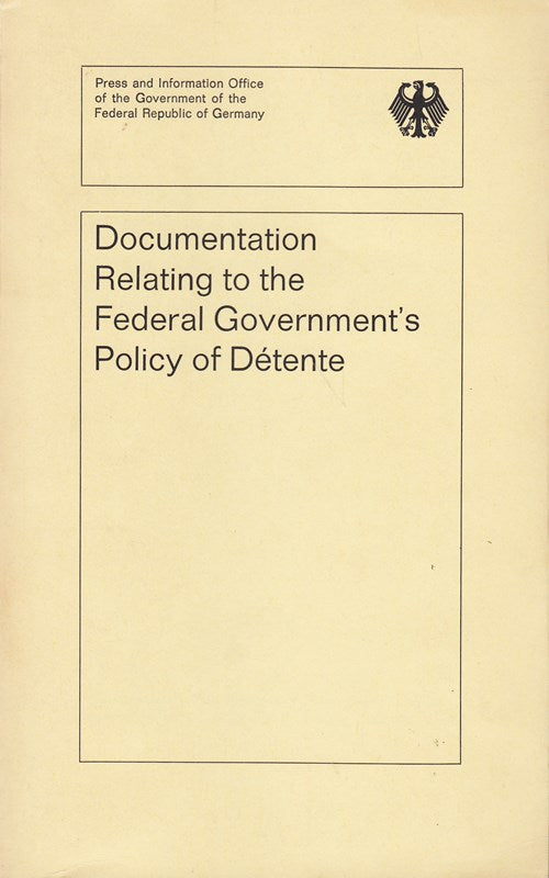 Documentation relating to the Federal Government's policy of Detente