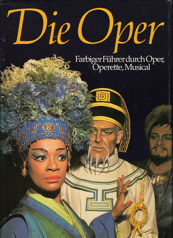 Die Oper. Sonderausgabe. Farbiger Führer durch Oper  Operette  Musical