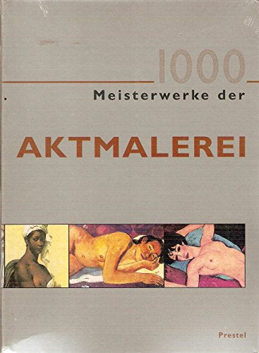 1000 Meisterwerke der Aktmalerei