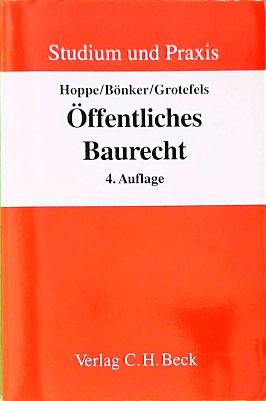 Öffentliches Baurecht: Raumordnungsrecht  Städtebaurecht  Bauordnungsrecht (Studium und Praxis)