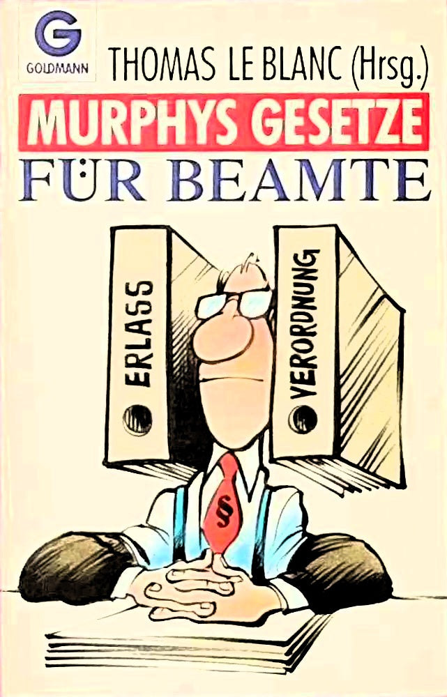 Murphys Gesetz für Beamte.