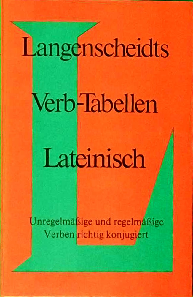 Langenscheidt Verb-Tabellen: Langenscheidts Verb-Tabellen  Latein
