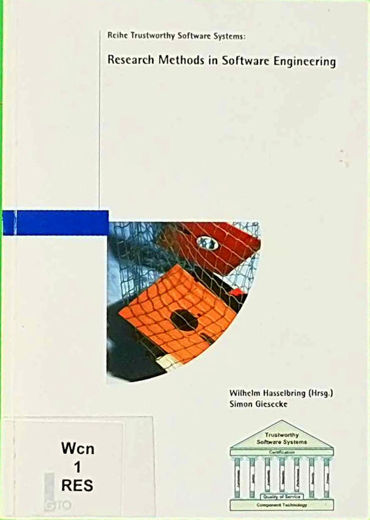 Research Methods in Software Engineering  Volume 1 (Trustworthy Software Systems)