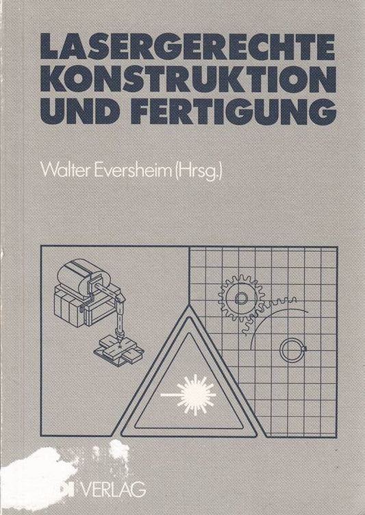 Lasergerechte Konstruktion und Fertigung: Stand der Technik und Potentiale (V.D.I.-Buch) (German Edition)