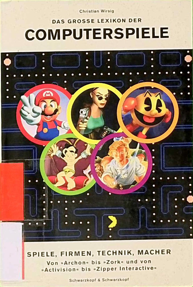 Das Lexikon der Computerspiele. Spiele  Firmen  Technik  Macher - Die grosse Welt der elektronischen Spiele