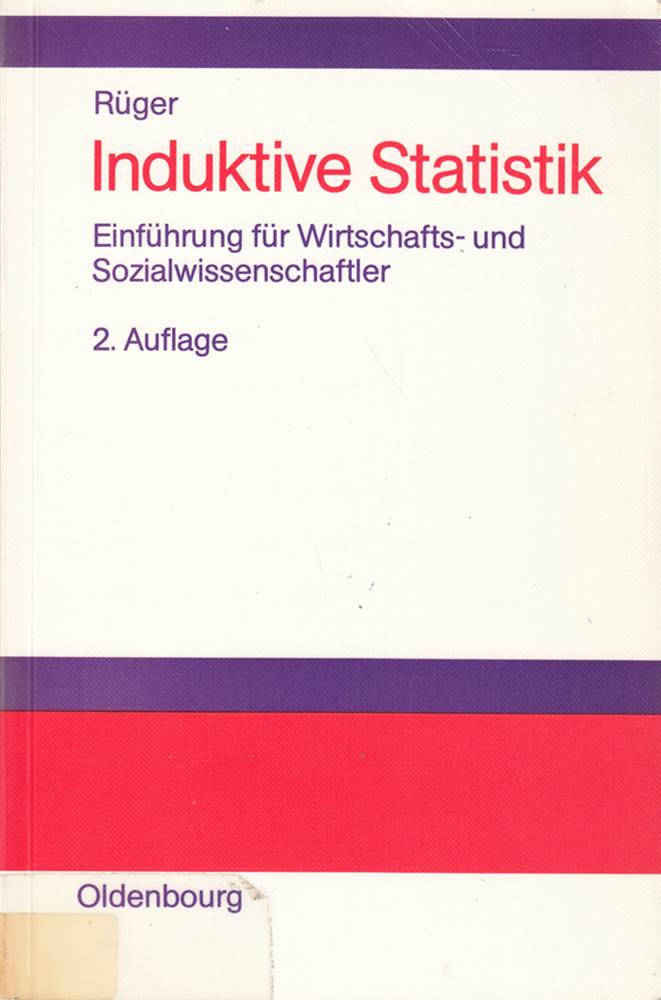 Induktive Statistik: Einführung für Wirtschafts- und Sozialwissenschaftler