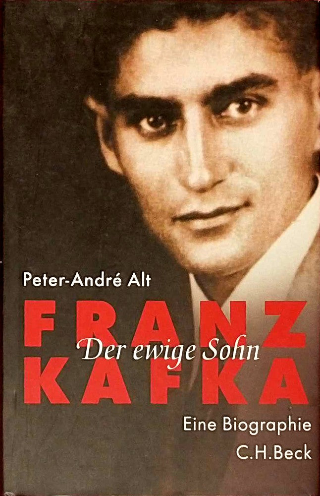 Franz Kafka: Der ewige Sohn