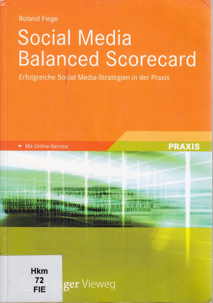 Social Media Balanced Scorecard: Erfolgreiche Social Media-Strategien in der Praxis