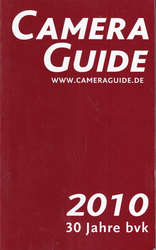 Camera guide 2010 / BVK  German Society of Cinematographers - 30 Jahre BVK