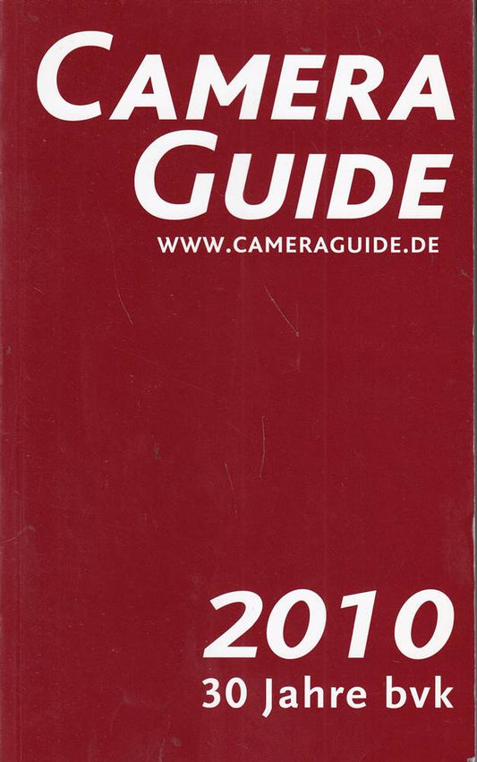 Camera guide 2010 / BVK  German Society of Cinematographers - 30 Jahre BVK