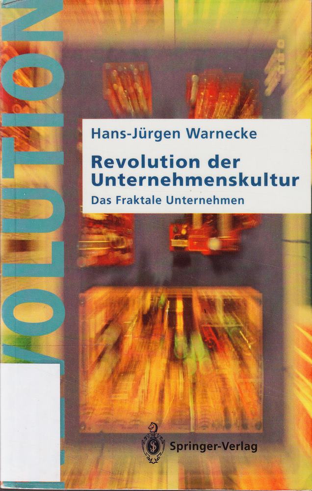 Revolution der Unternehmenskultur: Das Fraktale Unternehmen
