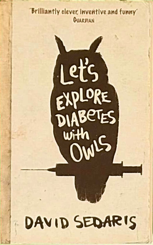 Let's Explore Diabetes With Owls: David Sedaris