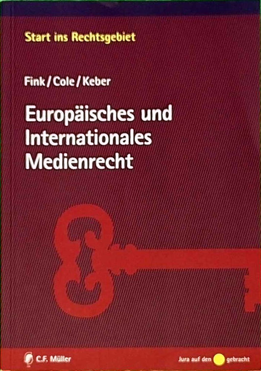 Europaeisches und Internationales Medienrecht (Start ins Rechtsgebiet)