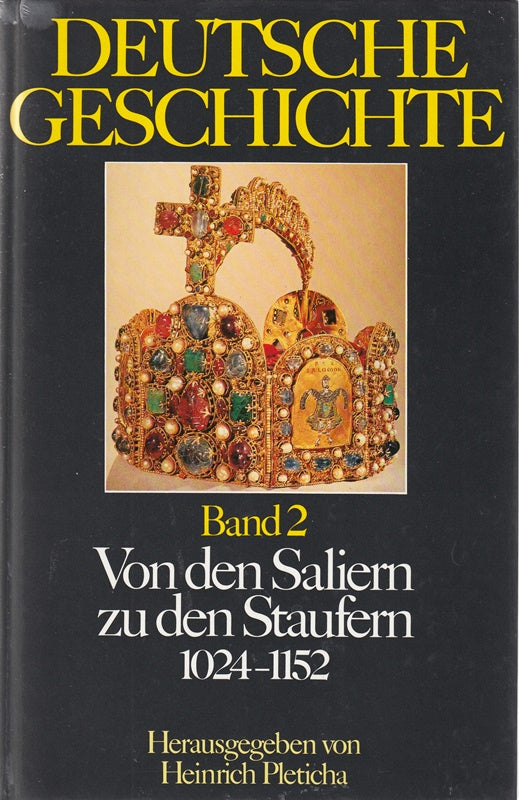 Von den Saliern zu den Staufern: 1024 - 1152