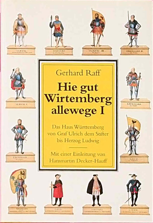Raff: Hie gut Wirtemberg  Band I: Einl. v. Hansmartin Decker-Hauff