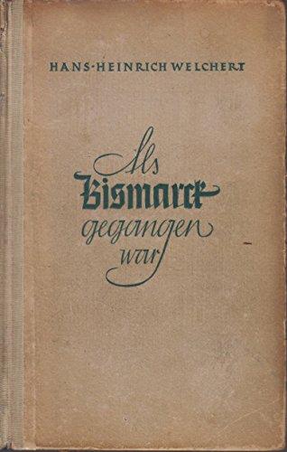 Als Bismarck gegangen war.