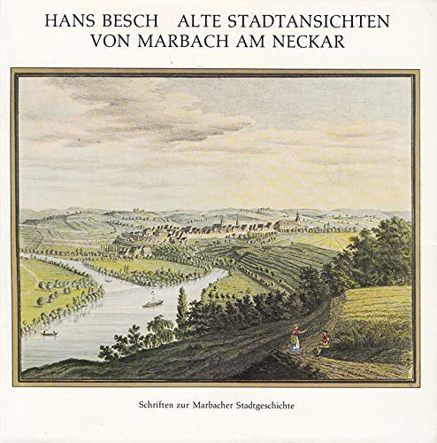 Alte Stadtansichten von Marbach am Neckar.