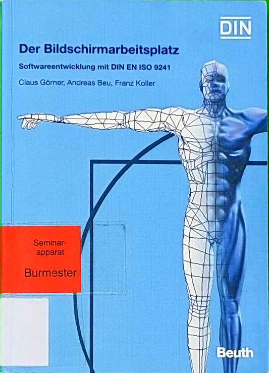 Der Bildschirmarbeitsplatz: Softwareentwicklung mit DIN EN 9241 (Beuth Praxis)