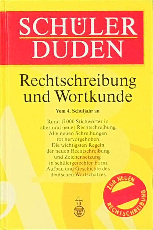 (Duden) Schülerduden  Rechtschreibung und Wortkunde  neue Rechtschreibung: Das Rechtschreibwörterbuch für die Sekundarstufe I