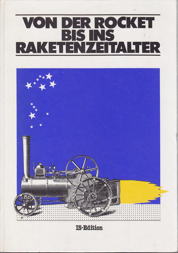 Von der Rocket bis ins Raketenzeitalter