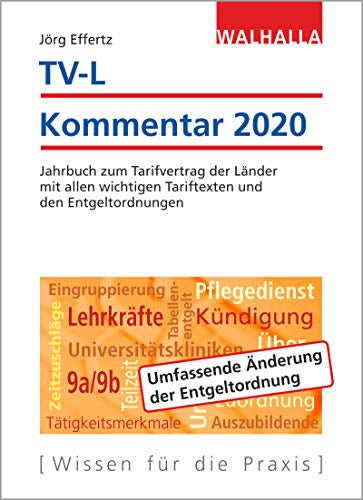 TV-L Kommentar 2020: Jahrbuch zum Tarifvertrag der Länder mit allen wichtigen Tariftexten und den Entgeltordnungen