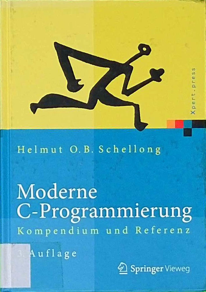 Moderne C-Programmierung: Kompendium und Referenz (Xpert.press)