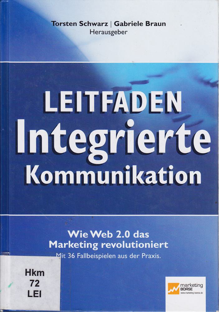 Leitfaden Integrierte Kommunikation. Wie Web 2.0 das Marketing revolutioniert