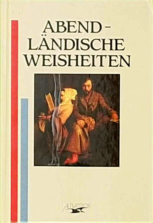 Abendländische Weisheiten
