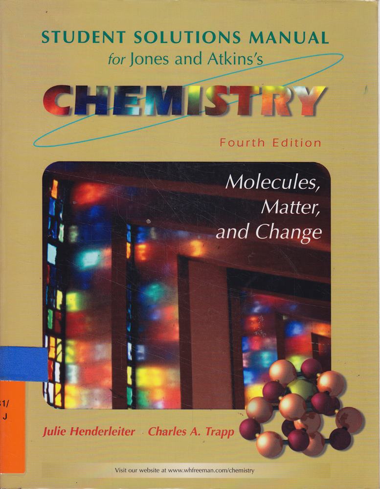 Student Solutions Manual for Jones and Atkins's Chemistry: Molecules  Matter  and Change
