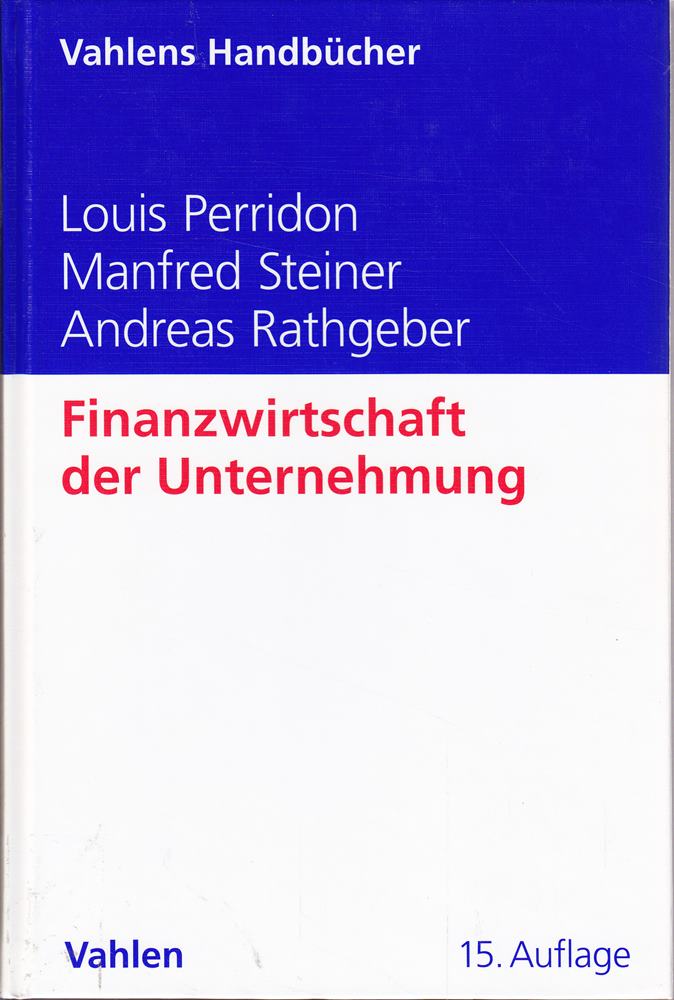 Finanzwirtschaft der Unternehmung (Vahlens Handbücher der Wirtschafts- und Sozialwissenschaften)