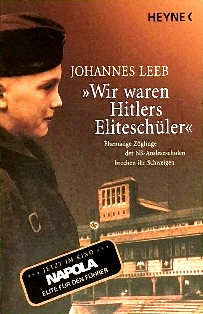 «Wir waren Hitlers Eliteschüler»: Ehemalige Zöglinge der NS-Ausleseschulen brechen ihr Schweigen