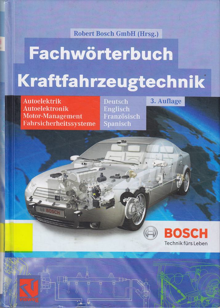 Fachwörterbuch Kraftfahrzeugtechnik: Deutsch  Englisch  Französisch  Spanisch (Bosch Fachinformation Automobil)