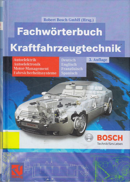 Fachwörterbuch Kraftfahrzeugtechnik: Deutsch  Englisch  Französisch  Spanisch (Bosch Fachinformation Automobil)