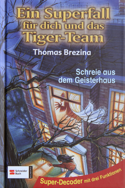 Tiger-Team Superfall  Band 03: Schreie aus dem Geisterhaus
