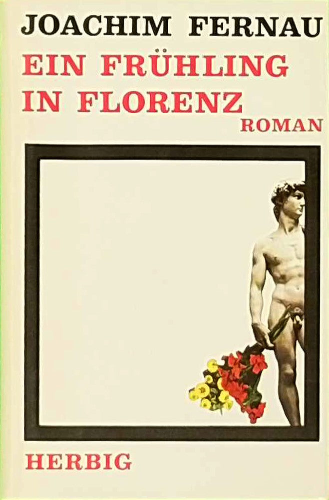 Ein Frühling in Florenz. Roman.