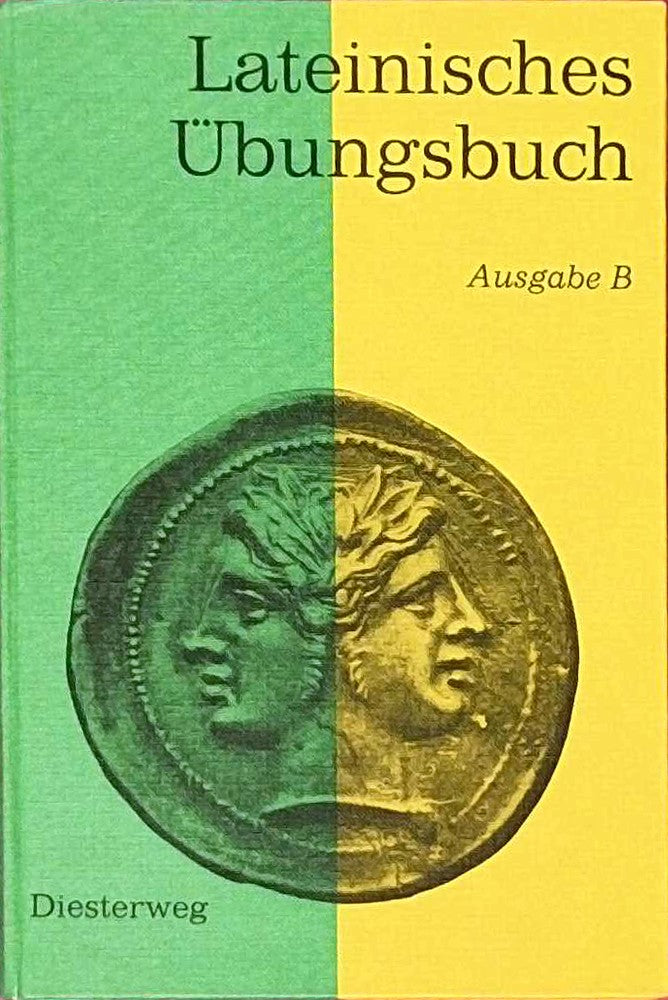 Lateinisches Übungsbuch  Ausgabe B: Dritte Fremdsprache