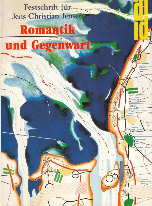 Romantik und Gegenwart: Festschrift für Jens Christian Jensen zum 60. Geburtstag. Mit 26 Beiträgen von Kunsthistorikern aus der BRD  der DDR  Norwegen  Polen und der Schweiz