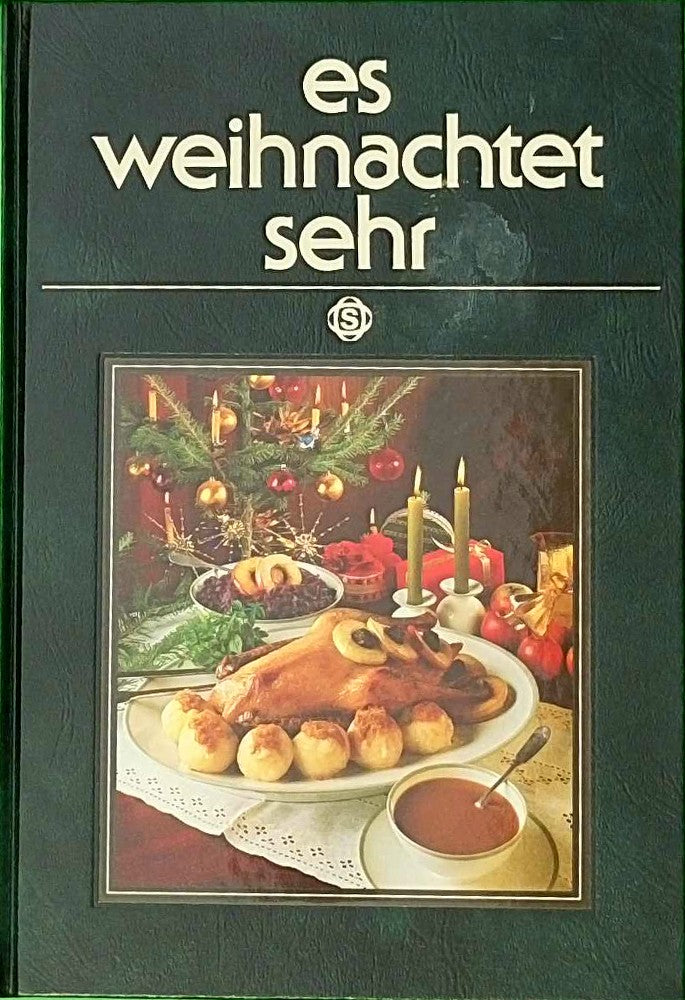 Es weihnachtet sehr. Ein kulinarischer Kalender von Advent bis Neujahr