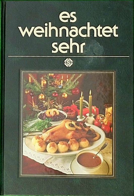 Es weihnachtet sehr. Ein kulinarischer Kalender von Advent bis Neujahr