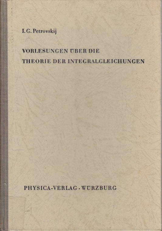 Vorlesungen über die Theorie der Integralgleichungen