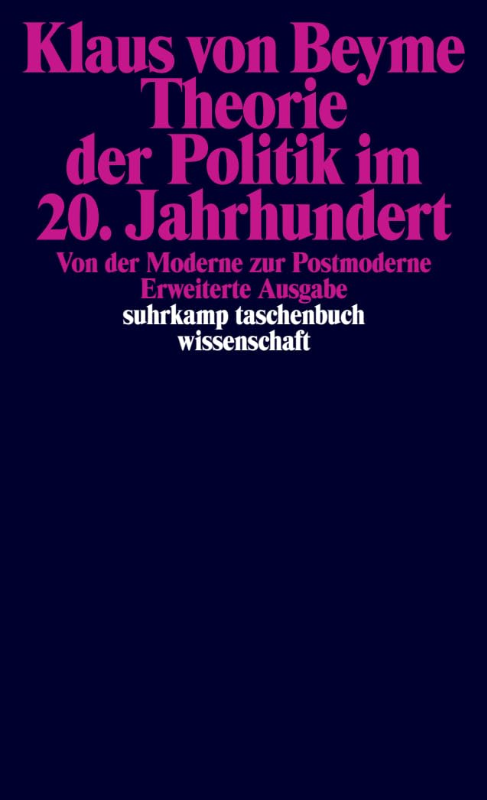 Theorie der Politik im 20. Jahrhundert: Von der Moderne zur Postmoderne (suhrkamp taschenbuch wissenschaft)