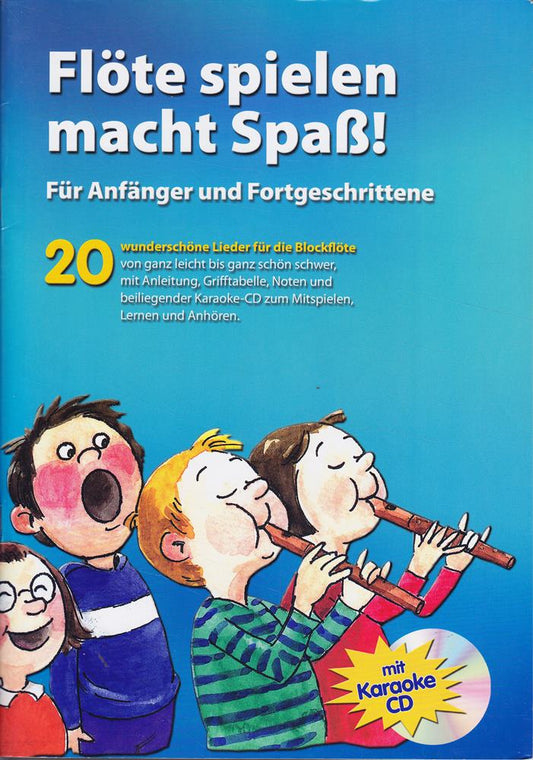 Flöte spielen macht Spß - Für Anfänger und Fortgeschrittene - mit CD