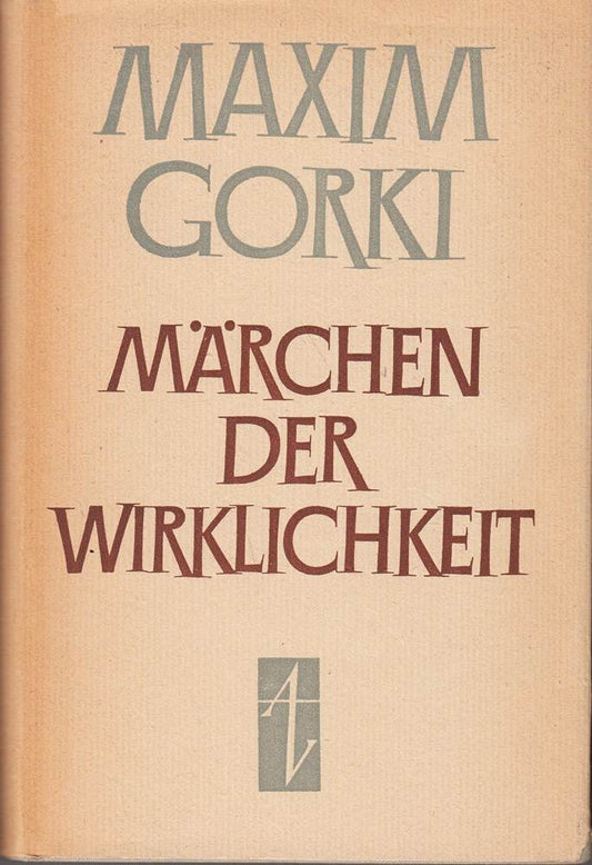 Märchen der Wirklichkeit. [Aus dem Russischen übersetzt von Alexander Stein und Erich Boehme]. (Gebundene Ausgabe)